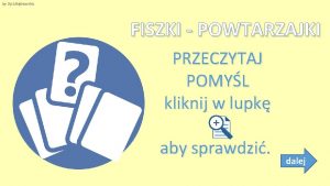 by Zyta Btkowska FISZKI POWTARZAJKI PRZECZYTAJ POMYL kliknij