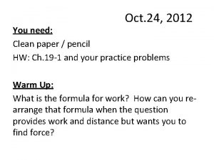 Oct 24 2012 You need Clean paper pencil