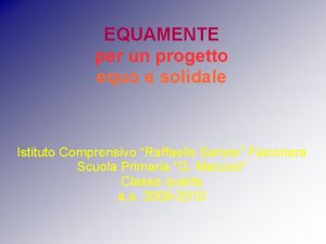 EQUAMENTE per un progetto equo e solidale Istituto