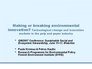 Making or breaking environmental innovation Technological change and