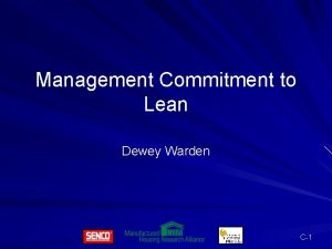 Management Commitment to Lean Dewey Warden C1 Lean