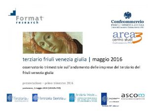 terziario friuli venezia giulia maggio 2016 osservatorio trimestrale