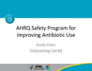 AHRQ Safety Program for Improving Antibiotic Use Acute