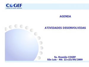 AGENDA ATIVIDADES DESENVOLVIDAS 5 a Reunio COGEF So