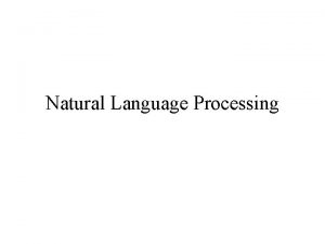 Natural Language Processing Introduction to Natural Language Processing