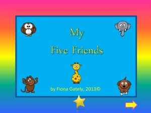 My Five Friends by Fiona Gately 2013 Do