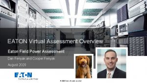 EATON Virtual Assessment Overview Eaton Field Power Assessment
