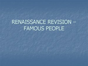 RENAISSANCE REVISION FAMOUS PEOPLE RENAISSANCE ARTIST FROM ITALY