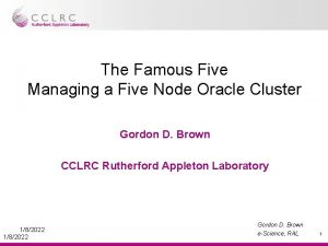 The Famous Five Managing a Five Node Oracle