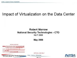 NSTec Impact of Server virtualization Impact of Virtualization
