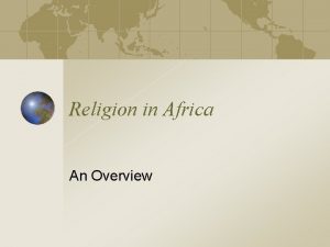 Religion in Africa An Overview Overview Religion in