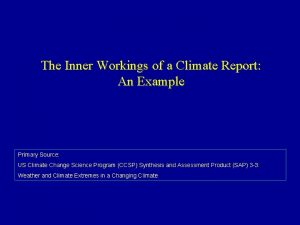 The Inner Workings of a Climate Report An