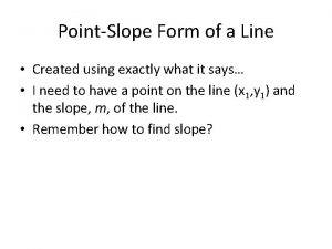 PointSlope Form of a Line Created using exactly