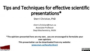 Tips and Techniques for effective scientific presentations Sherri