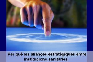 Per qu les alianes estratgiques entre institucions sanitries