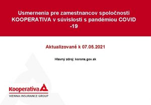 Usmernenia pre zamestnancov spolonosti KOOPERATIVA v svislosti s