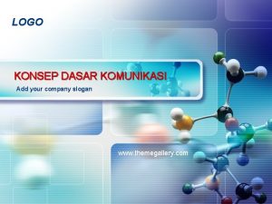 LOGO KONSEP DASAR KOMUNIKASI Add your company slogan