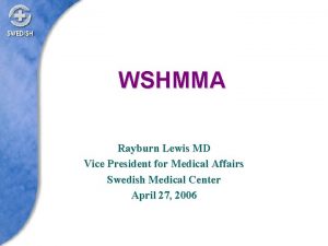 WSHMMA Rayburn Lewis MD Vice President for Medical