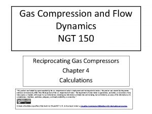 Gas Compression and Flow Dynamics NGT 150 Reciprocating