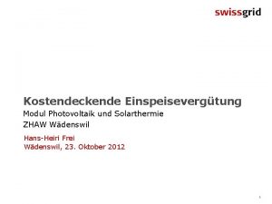 Kostendeckende Einspeisevergtung Modul Photovoltaik und Solarthermie ZHAW Wdenswil