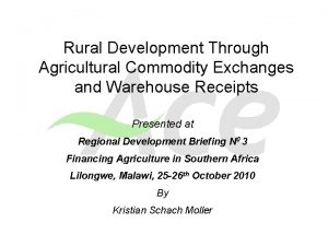 Rural Development Through Agricultural Commodity Exchanges and Warehouse