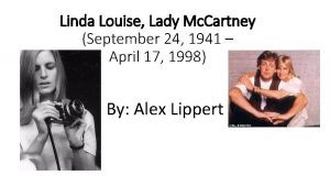 Linda Louise Lady Mc Cartney September 24 1941