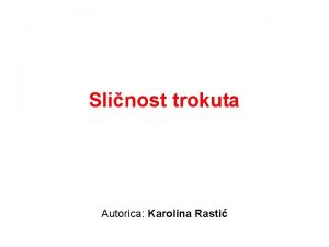 Slinost trokuta Autorica Karolina Rasti JAVOR BAGREM BUKVA