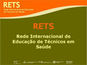 RETS Rede Internacional de Educao de Tcnicos em