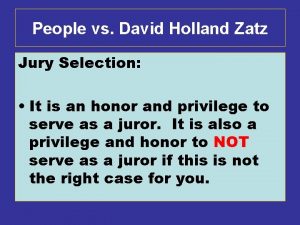 People vs David Holland Zatz Jury Selection It