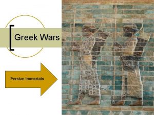 Greek Wars Persian Immortals Persian Wars n n