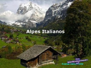 Alpes Italianos Avanzar manualmente Es una ciudad de