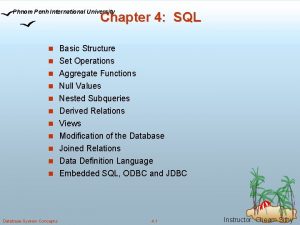 Phnom Penh International University Chapter 4 SQL n