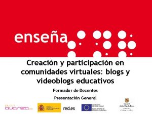 Creacin y participacin en comunidades virtuales blogs y