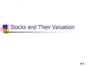 Stocks and Their Valuation 8 1 Cash Flows