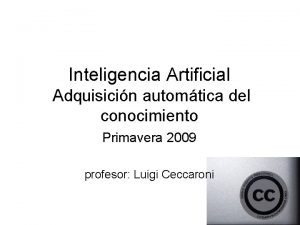 Inteligencia Artificial Adquisicin automtica del conocimiento Primavera 2009