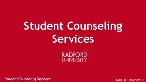 Student Counseling Services An Introduction to Counseling Services