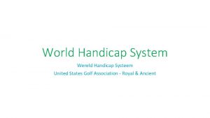 World Handicap System Wereld Handicap Systeem United States