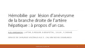 Hmobilie par lsion danvrysme de la branche droite