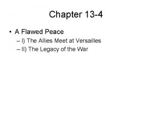 Chapter 13 4 A Flawed Peace I The