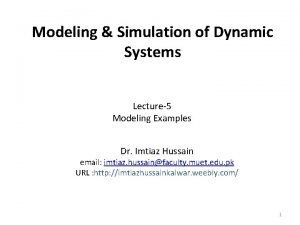 Modeling Simulation of Dynamic Systems Lecture5 Modeling Examples