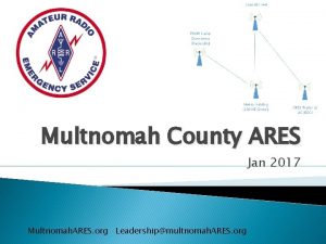 Multnomah County ARES Jan 2017 Multnomah ARES org