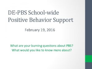 DEPBS Schoolwide Positive Behavior Support February 19 2016