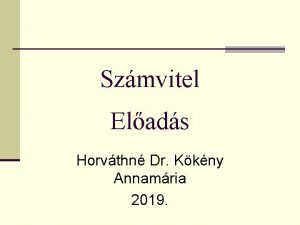 Szmvitel Elads Horvthn Dr Kkny Annamria 2019 Szmvitel