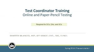 Test Coordinator Training Online and PaperPencil Testing Required