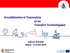 Sensibilisation lInnovation et au Transfert Technologique Sofiane AOUDIA