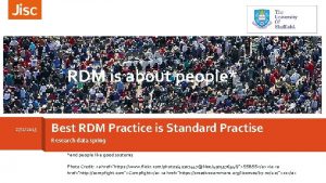 RDM is about people 2722015 Best RDM Practice
