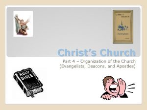 Christs Church Part 4 Organization of the Church