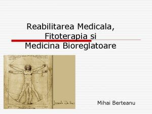 Reabilitarea Medicala Fitoterapia si Medicina Bioreglatoare Mihai Berteanu