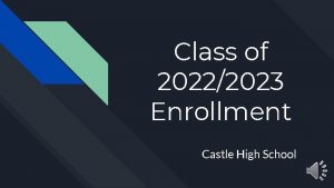 Class of 20222023 Enrollment Castle High School School