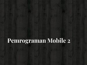 Pemrograman Mobile 2 Kelompok 4 ermadi Endro 16